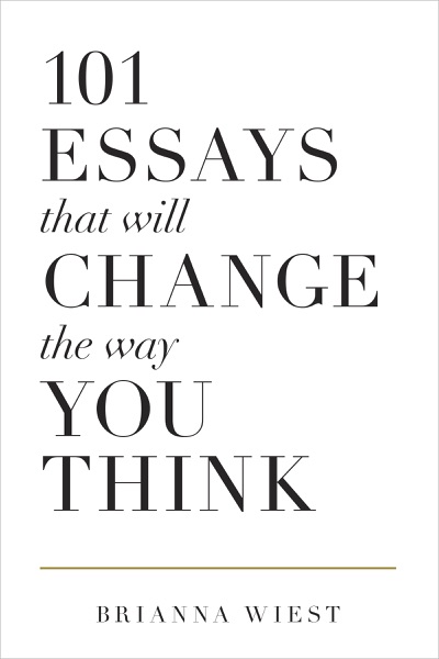 101 Essays That Will Change the Way You Think cover